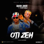 Gbafun Junior – Oti Zeh Ft. Portable