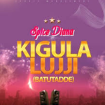 Spice Diana – Kiggula Luggi