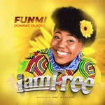 Funmi Dominic Olaoye – I Am Free Xclusiveloaded.com