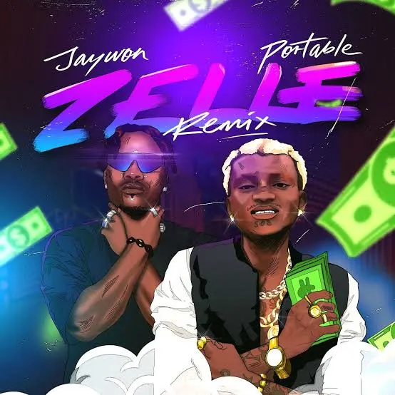 Jaywon – Zelle Remix ft Portable