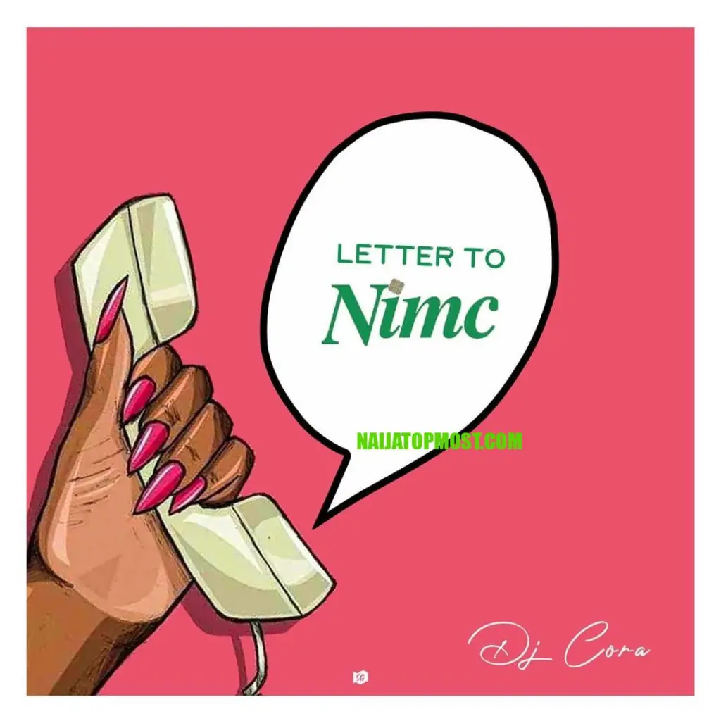 Letter To NIMC by DJ Cora