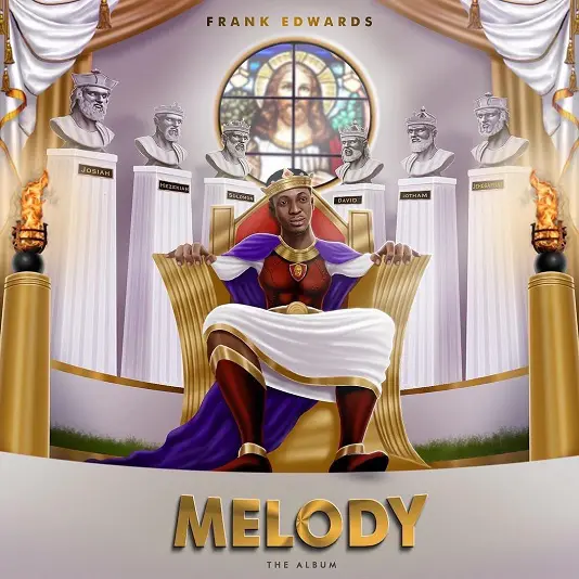 Frank Edwards – Melody EP