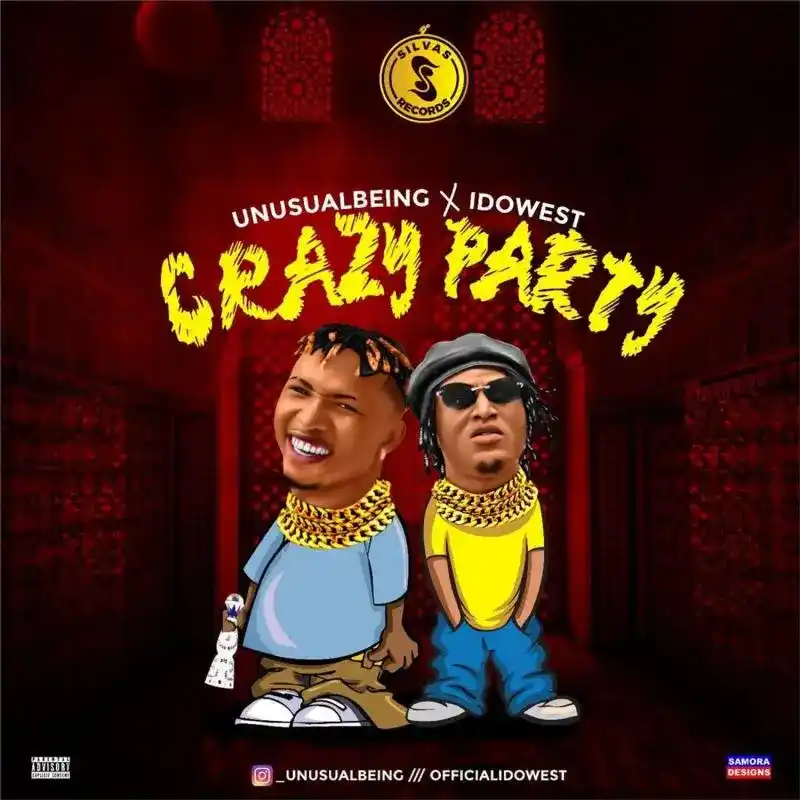 Unusualbeing – Crazy Party ft. Idowest