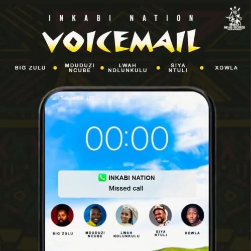 Big Zulu – Voicemail ft. Mduduzi Ncube Lwah Ndlunkulu Siya Ntuli Xowla 1
