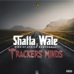 Shatta Wale – Trackers Minds