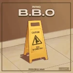 Phyno – BBO Bad Bvcthes Only