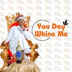 Austine Emmanuel – You Dey Whine Me Shey You Dey Whine Mi Ni 1