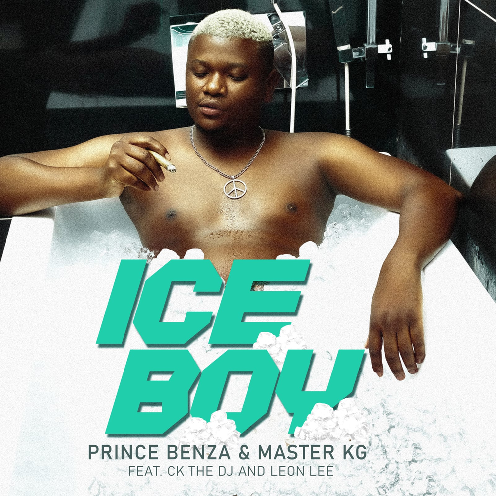 Prince Benza Master KG – Ice Boy Ft. CK The DJ Leon Lee