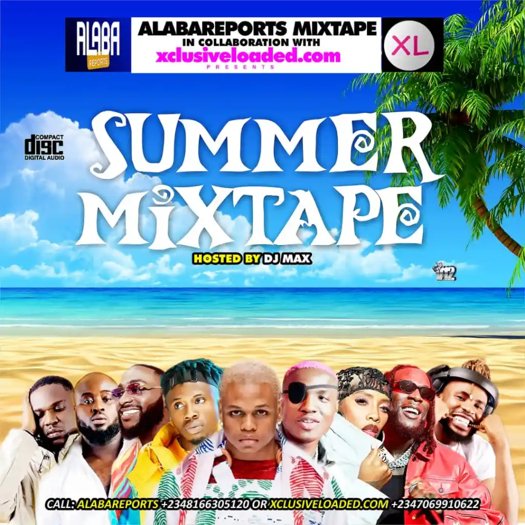DJ Max – Summer Mixtape Ft. Alabareports & Xclusiveloaded