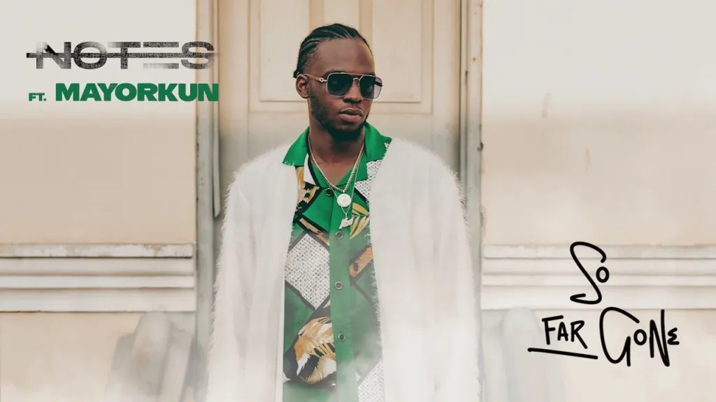 So Far Gone by Not3s Ft. Mayorkun