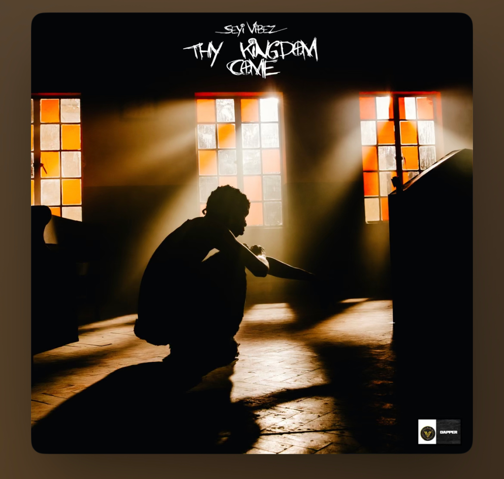 Seyi Vibez –Thy Kingdom Come EP