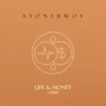 Life & Money (Remix) Song by Stonebwoy Ft. Russ