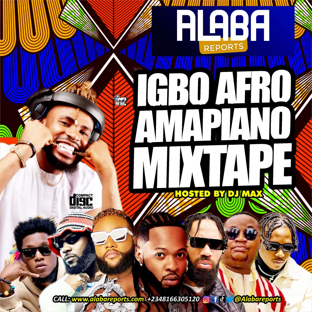 Alabareports Promotions Igbo Afro Amapiano Mixtape Ft. DJ Max