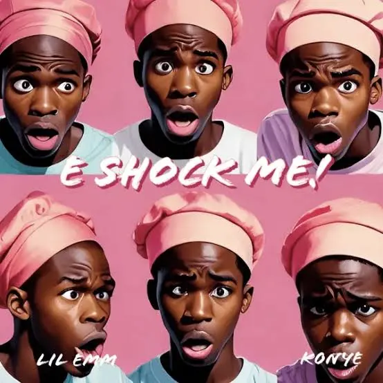 Lil Emm E Shock Me Ft. Konye