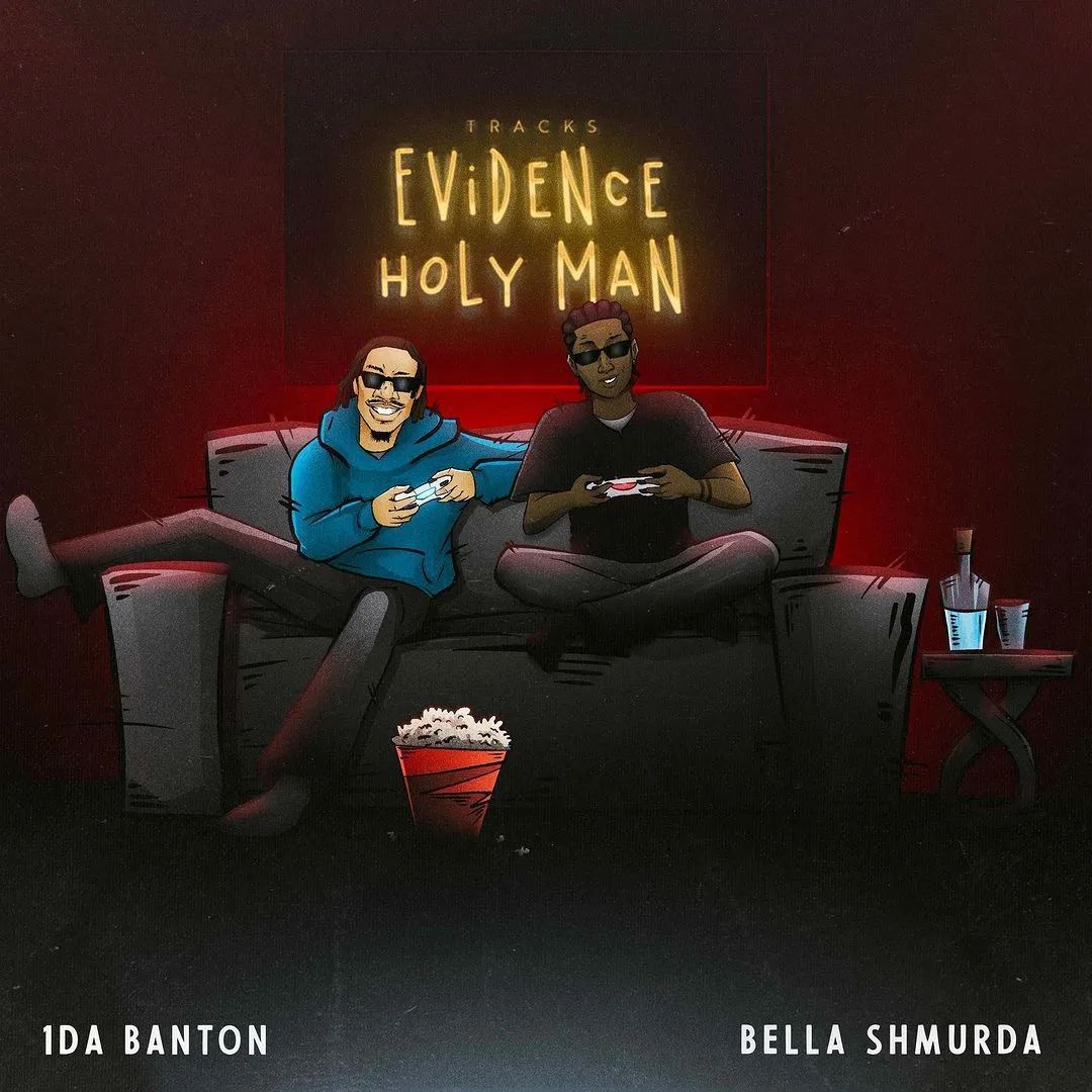 1da Banton Evidence Holy Man And ft Bella Shmurda