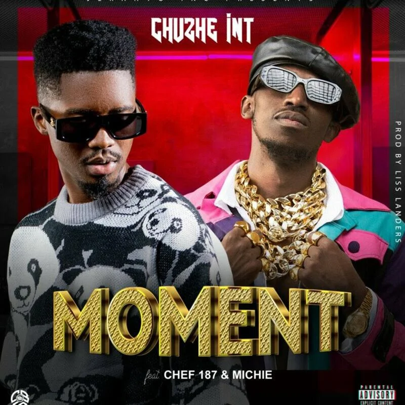 Chuzhe Int – Moment Ft. Chef 187 Michie