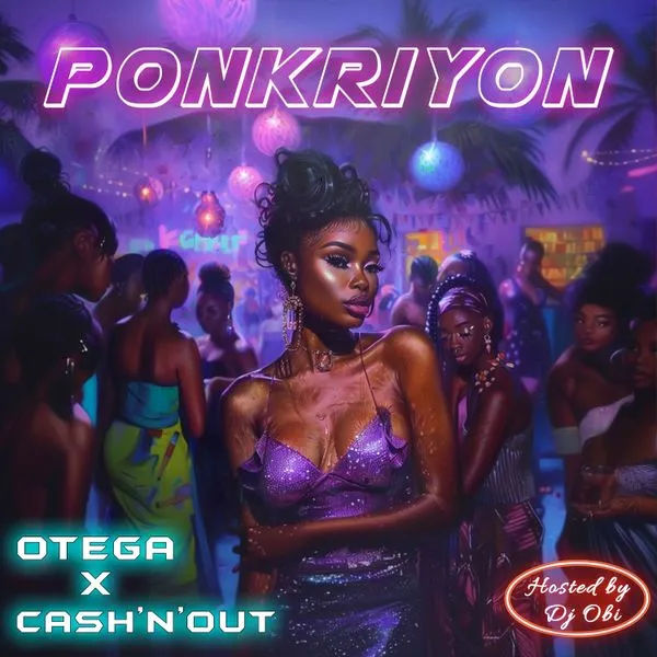 Otega – Ponkriyon Ft. CashNOut 1