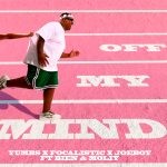 Yumbs Off My Mind Ft. Focalistic, Joeboy, Bien & Moliy