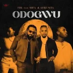 FBS – Odogwu Ft. Siifa &. Afronita