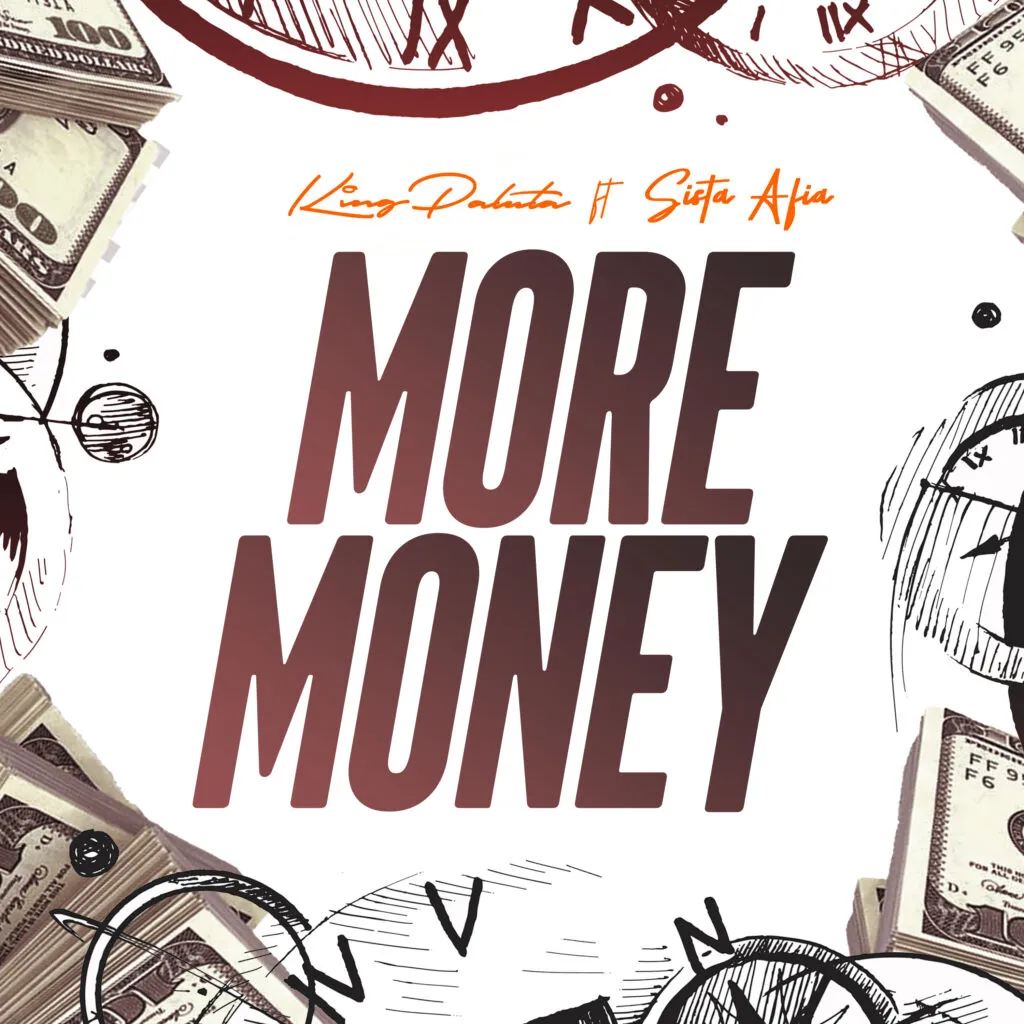 King Paluta More Money Ft. Sista Afia 1024x1024 1