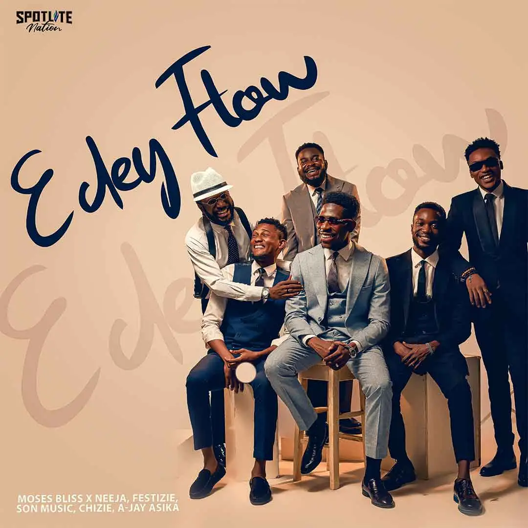 Moses Bliss – E Dey Flow Ft. Neeja, A Jay Asika, Festizie, S.O.N Music & Chizie