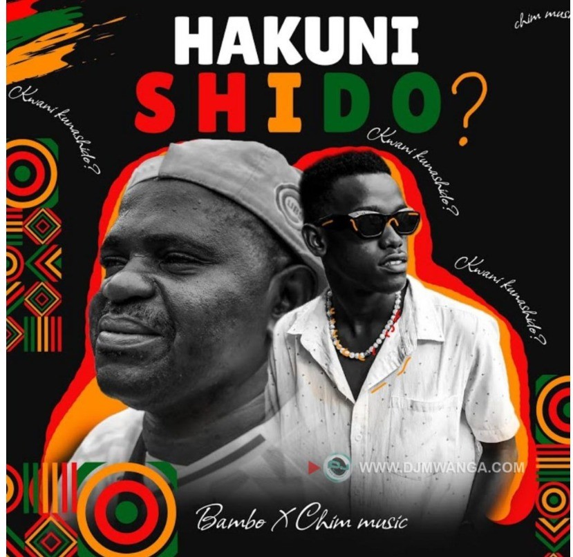 Bambo Hakuni Shido Ft. Chim music