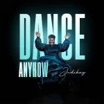 Judikay – Dance Anyhow 1024x1024