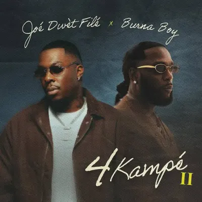 Joé Dwèt Filé 4Kampe II Ft Burna Boy