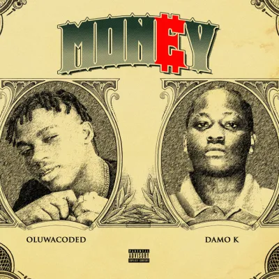 Oluwacoded – Money Ft. Damo K