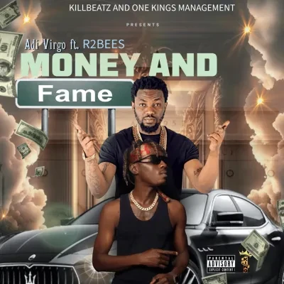 R2bees – Money And Fame Ft. Adi Virgo