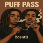 2CentG – Puff Pass Ft. Young Terri