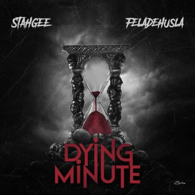 Stahgee – Dying Minute Ft. Feladehusla