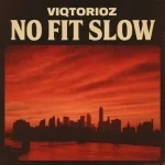 Viqtorioz No Fit Slow