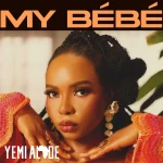 Yemi Alade My Bébé